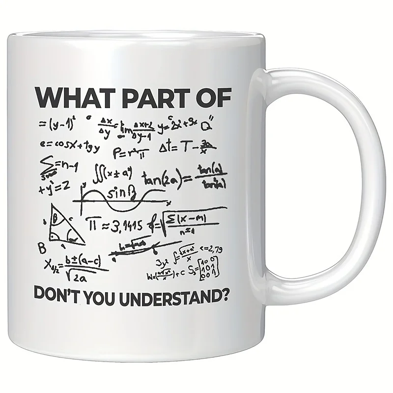 What Part of Math Don't You Understand? Ceramic Mug - Funny and Nerdy Design,Perfect Gift for Math Lovers,Unique Novelty Present thumbnail 3
