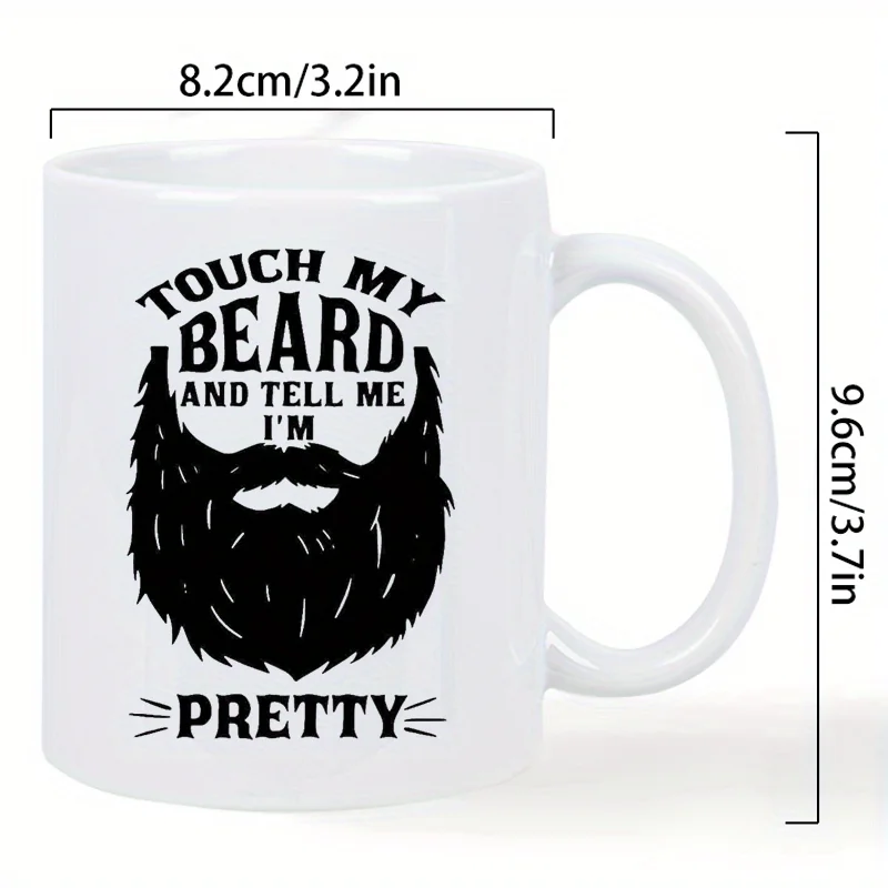 11oz White Coffee Mug - 'Touch My Beard' Funny Design, Reusable & Hand-Wash Only - Perfect Gift for Coffee Lovers, Men & Women, thumbnail 4