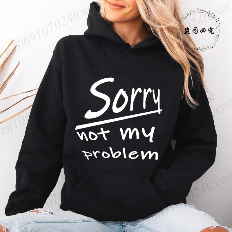 Women's Hooded Hoodies Sorry Not My Problem Sweatshirts Fashionable Casual Pullovers Hoodies Autumn Winter Shirts Sportwear Tops thumbnail 3