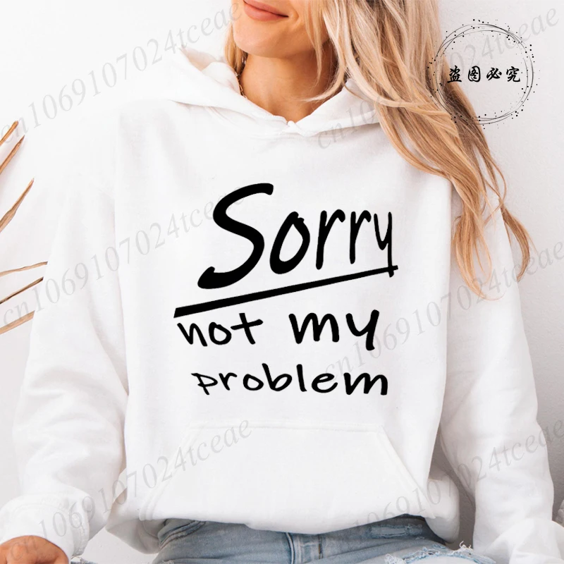 Women's Hooded Hoodies Sorry Not My Problem Sweatshirts Fashionable Casual Pullovers Hoodies Autumn Winter Shirts Sportwear Tops thumbnail 4