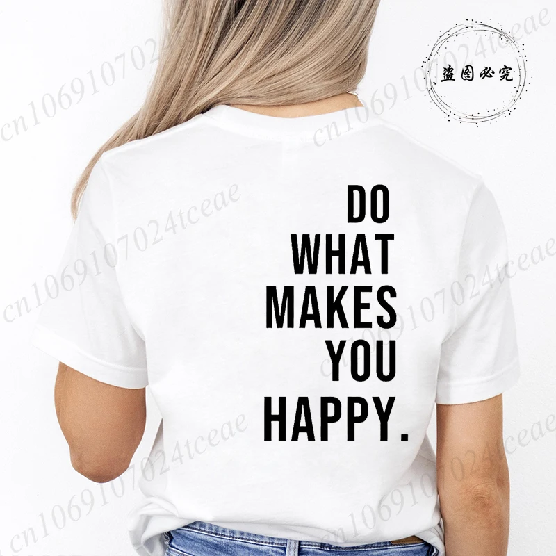 Do What Makes You Happy Printed T-Shirts for Women Tee Tops Funny Letters Unisex Clothing Short Sleeve Women's T-Shirts Clothing thumbnail 3