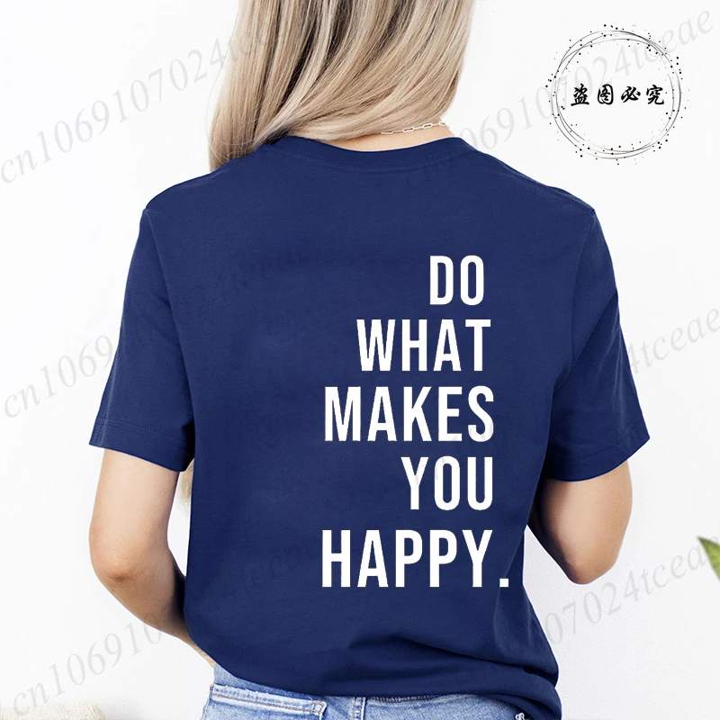 Do What Makes You Happy Printed T-Shirts for Women Tee Tops Funny Letters Unisex Clothing Short Sleeve Women's T-Shirts Clothing thumbnail 4
