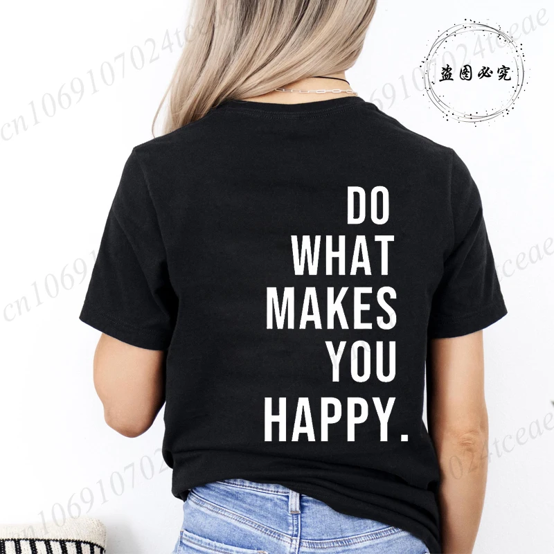 Do What Makes You Happy Printed T-Shirts for Women Tee Tops Funny Letters Unisex Clothing Short Sleeve Women's T-Shirts Clothing thumbnail 5